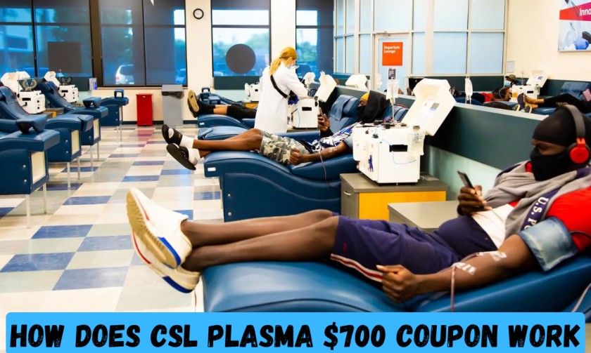 CSL Plasma $700 Coupon