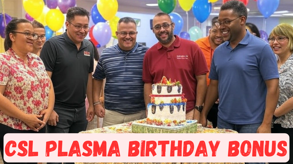 CSL Plasma Birthday Bonus